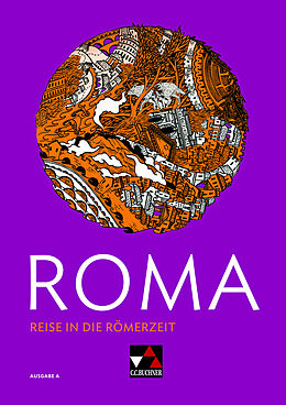 Geheftet Roma A / ROMA A Reise in die Römerzeit von Frank Schwieger