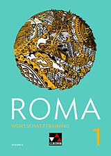 Kartonierter Einband (Kt) Roma B / ROMA B Wortschatztraining 1 von Andrea Astner, Stefan Beck, Michael Kargl