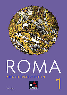 Geheftet Roma B / ROMA B Abenteuergeschichten 1 von Frank Schwieger
