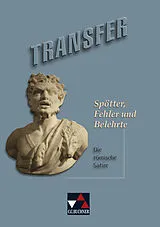 Geheftet Transfer. Die Lateinlektüre / Spötter, Fehler und Belehrte von Rüdiger Bernek