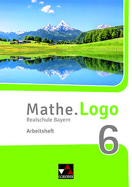 Geheftet (Geh) Mathe.Logo  Bayern / Mathe.Logo Bayern AH 6 von Dagmar Beyer, Attilio Forte, Michael Kleine