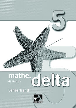 Kartonierter Einband mathe.delta - Hessen (G9) / mathe.delta Hessen (G9) LB 5 von Eva Fischer, Attilio Forte, Maren Heinrich