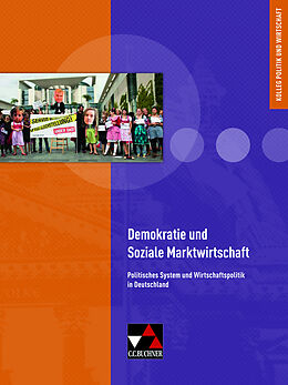 Fester Einband Kolleg Politik und Wirtschaft - neu / Demokratie und Soziale Marktwirtschaft von Kersten Ringe, Jan Weber, Max Bauer