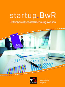 Fester Einband startup.BwR Realschule Bayern / startup.BwR Bayern 8 II von Birgit Bezold, Manuel Friedrich, Jens Geiger