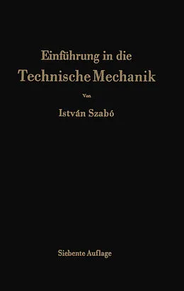 E-Book (pdf) Einführung in die Technische Mechanik von Istvan Szabo