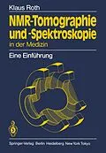E-Book (pdf) NMR-Tomographie und -Spektroskopie in der Medizin von Klaus Roth