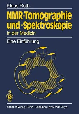 E-Book (pdf) NMR-Tomographie und -Spektroskopie in der Medizin von Klaus Roth