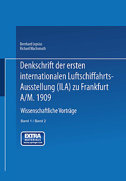 Kartonierter Einband Denkschrift der ersten internationalen Luftschiffahrts-Ausstellung (Ila) zu Frankfurt a/M. 1909 von Bernhard Lepsius, Richard Wachsmuth