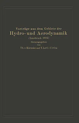 E-Book (pdf) Vorträge aus dem Gebiete der Hydro- und Aerodynamik (Innsbruck 1922) von A.G. v. Baumhauer, V. Bjerknes, J. M. Burgers