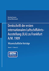 E-Book (pdf) Denkschrift der ersten internationalen Luftschiffahrts-Ausstellung (Ila) zu Frankfurt a/M. 1909 von Bernhard Lepsius, Richard Wachsmuth