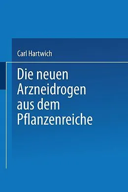 E-Book (pdf) Die Neuen Arzneidrogen aus dem Pflanzenreiche von NA Hartwich