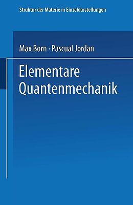 E-Book (pdf) Elementare Quantenmechanik von Max Born, Pascual Jordan