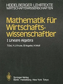 E-Book (pdf) Mathematik für Wirtschaftswissenschaftler von Tomas Gal, Hermann-Josef Kruse, B. Vogeler
