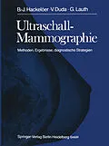 E-Book (pdf) Ultraschall-Mammographie von B.J. Hackelöer, V. Duda, G. Lauth