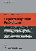 E-Book (pdf) Expertensystem-Praktikum von Peter Schnupp, Chau Thuy Nguyen Huu