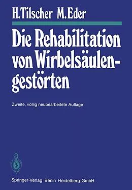 E-Book (pdf) Die Rehabilitation von Wirbelsäulengestörten von H. Tilscher, M. Eder