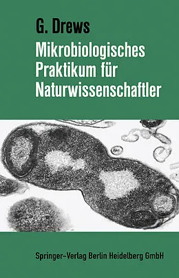 E-Book (pdf) Mikrobiologisches Praktikum für Naturwissenschaftler von Gerhart Drews