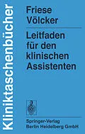 E-Book (pdf) Leitfaden für den klinischen Assistenten von G. Friese, A. Völcker