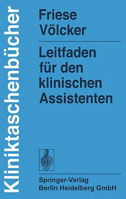 E-Book (pdf) Leitfaden für den klinischen Assistenten von G. Friese, A. Völcker