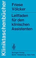 E-Book (pdf) Leitfaden für den klinischen Assistenten von G. Friese, A. Völcker