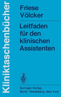 E-Book (pdf) Leitfaden für den klinischen Assistenten von G. Friese, A. Völcker