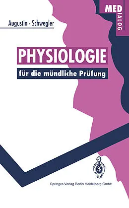 E-Book (pdf) Physiologie für die mündliche Prüfung von Albert J. Augustin, Johann S. Schwegler