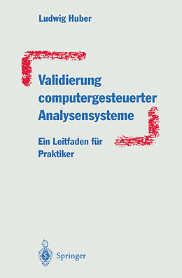 Kartonierter Einband Validierung computergesteuerter Analysensysteme von Ludwig Huber