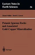 E-Book (pdf) Potassic Igneous Rocks and Associated Gold-Copper Mineralization von Daniel Müller, David I. Groves