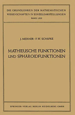 E-Book (pdf) Mathieusche Funktionen und Sphäroidfunktionen von Josef Meixner, Friedrich Wilhelm Schäfke