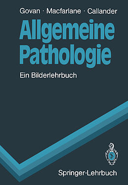 E-Book (pdf) Allgemeine Pathologie von Alasdair D.T. Govan, Peter S. Macfarlane, Robin Callander