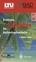 E-Book (pdf) Ärztlicher Ratgeber für Auslandsaufenthalte von Eckhard Müller-Sacks