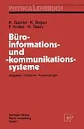 E-Book (pdf) Büroinformations- und -kommunikationssysteme von Roland Gabriel, Klaus Begau, Friedrich Knittel