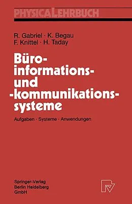 E-Book (pdf) Büroinformations- und -kommunikationssysteme von Roland Gabriel, Klaus Begau, Friedrich Knittel