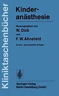 E-Book (pdf) Kinderanästhesie von F. W. Ahnefeld, K. D. Bachmann, W. Dick