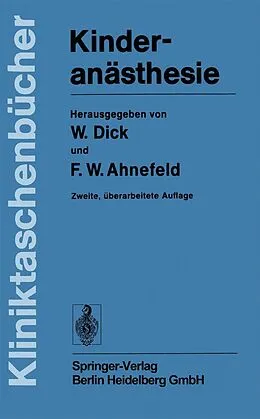 E-Book (pdf) Kinderanästhesie von F. W. Ahnefeld, K. D. Bachmann, W. Dick