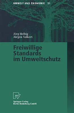 E-Book (pdf) Freiwillige Standards im Umweltschutz von Jörg Helbig, Jürgen Volkert