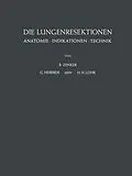 E-Book (pdf) Die Lungenresektionen von R. Zenker, G. Heberer, H.H. Löhr
