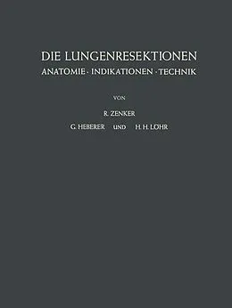 E-Book (pdf) Die Lungenresektionen von R. Zenker, G. Heberer, H.H. Löhr