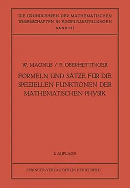 E-Book (pdf) Formeln und Säte für die Speiellen Funktionen der Mathematischen Physik von Wilhelm Magnus, Fritz Oberhettinger