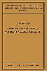 E-Book (pdf) Aufbau der Geometrie aus dem Spiegelungsbegriff von Friedrich Bachmann