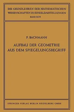 E-Book (pdf) Aufbau der Geometrie aus dem Spiegelungsbegriff von Friedrich Bachmann