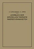 E-Book (pdf) Lehrbuch der speziellen Therapie innerer Krankheiten von Hans Curschmann, Arthur Jores