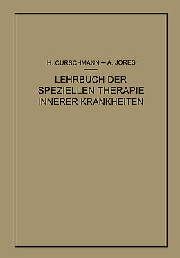 Kartonierter Einband Lehrbuch der speziellen Therapie innerer Krankheiten von Hans Curschmann, Arthur Jores