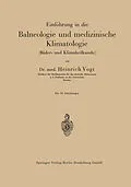 E-Book (pdf) Einführung in die Balneologie und medizinische Klimatologie von Heinrich Vogt