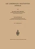 E-Book (pdf) Die Cerebralen Vegetativen Anfälle von Fritz Broser