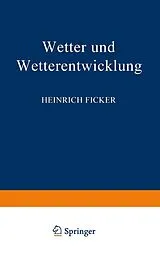 E-Book (pdf) Wetter und Wetterentwicklung von Heinrich Ficker