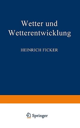 E-Book (pdf) Wetter und Wetterentwicklung von Heinrich Ficker
