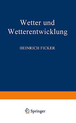 Kartonierter Einband Wetter und Wetterentwicklung von Heinrich Ficker