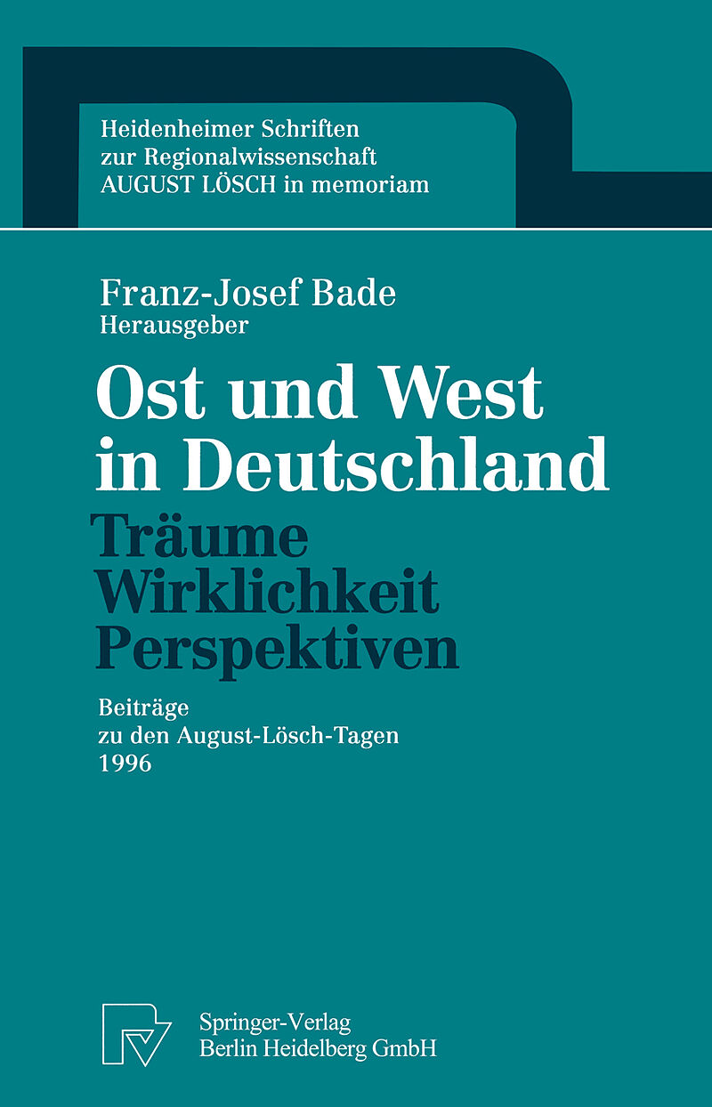Ost und West in Deutschland  Träume, Wirklichkeit, Perspektiven