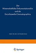 E-Book (pdf) Der Wissenschaftliche Dokumentationsfilm und die Encyclopaedia Cinematographica von G. Wolf
